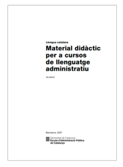 Material didàctic per a cursos de llenguatge administratiu: llengua catalana (3a edició revisada i ampliada)