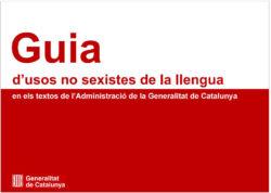Guia d'usos no sexistes de la llengua en els textos de l'Administració de la Generalitat de Catalunya