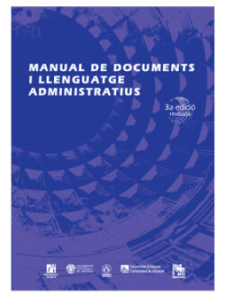 Manual de documents i llenguatge administratius (3a ed. revisada)