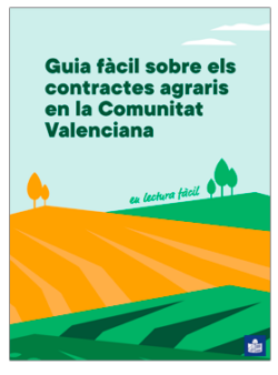 Guia fàcil sobre els contractes agraris en la Comunitat Valenciana: En lectura fàcil